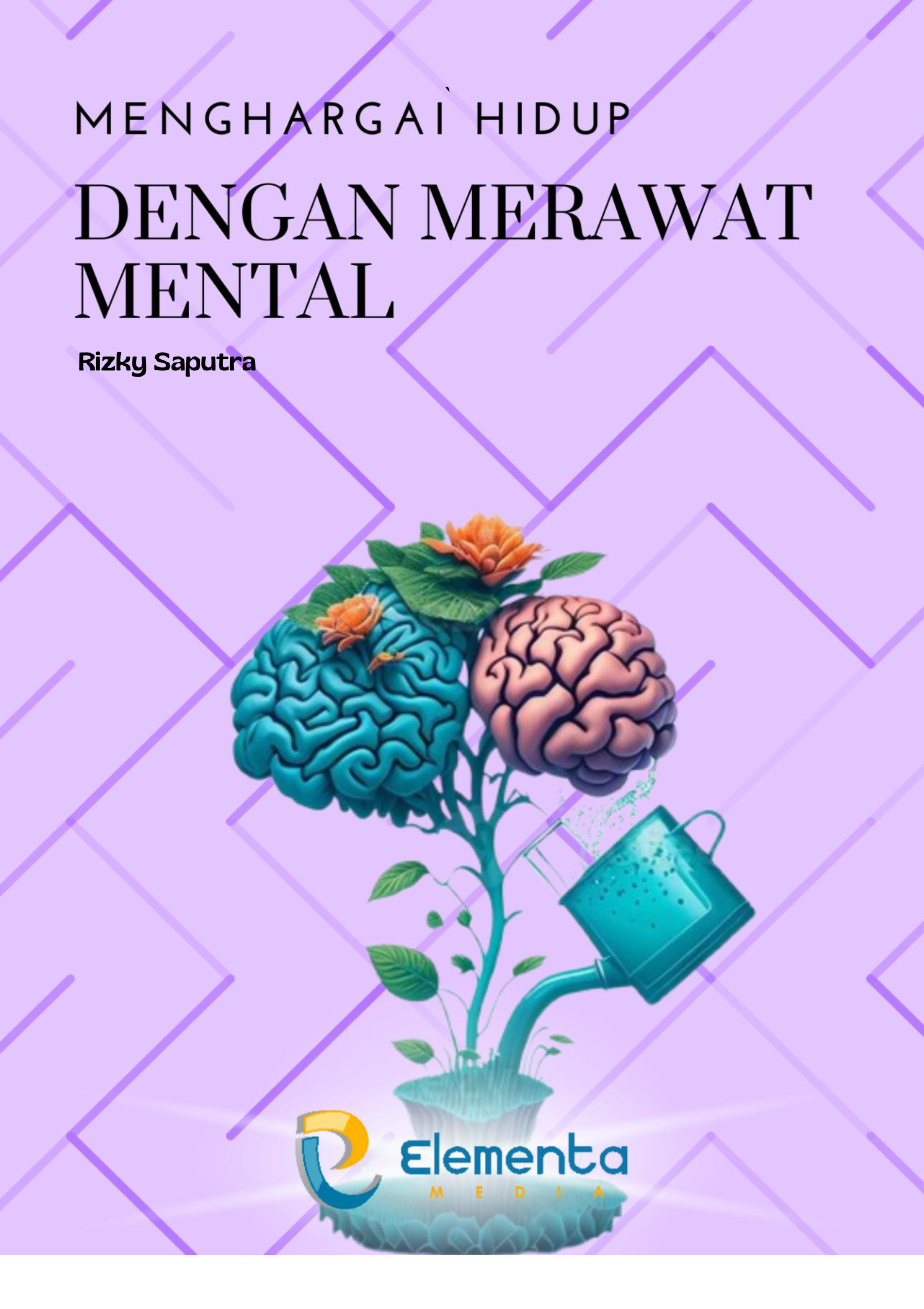 Menghargai Hidup dengan Merawat Mental